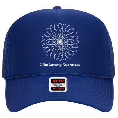 I Am Loving Awareness Ram Dass Teaching Tra And Dala Gift High Crown Mesh Back Trucker Hat