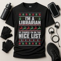 I'm A Librarian Of Course I'm On The Nice List Xmas Book Fan Gift Performance Shirt
