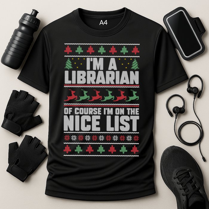 I'm A Librarian Of Course I'm On The Nice List Xmas Book Fan Gift Performance Shirt