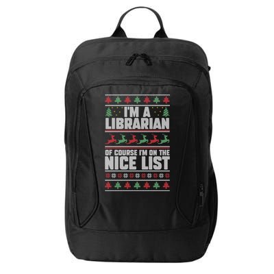 I'm A Librarian Of Course I'm On The Nice List Xmas Book Fan Gift City Backpack