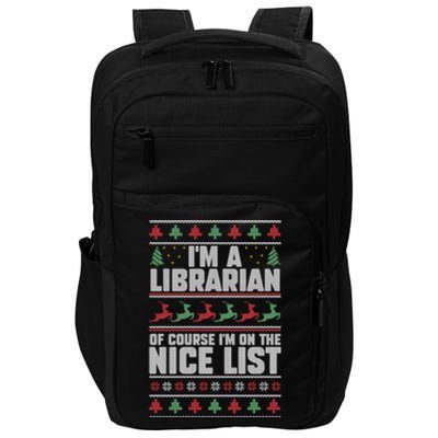 I'm A Librarian Of Course I'm On The Nice List Xmas Book Fan Gift Impact Tech Backpack