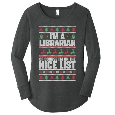 I'm A Librarian Of Course I'm On The Nice List Xmas Book Fan Gift Women's Perfect Tri Tunic Long Sleeve Shirt