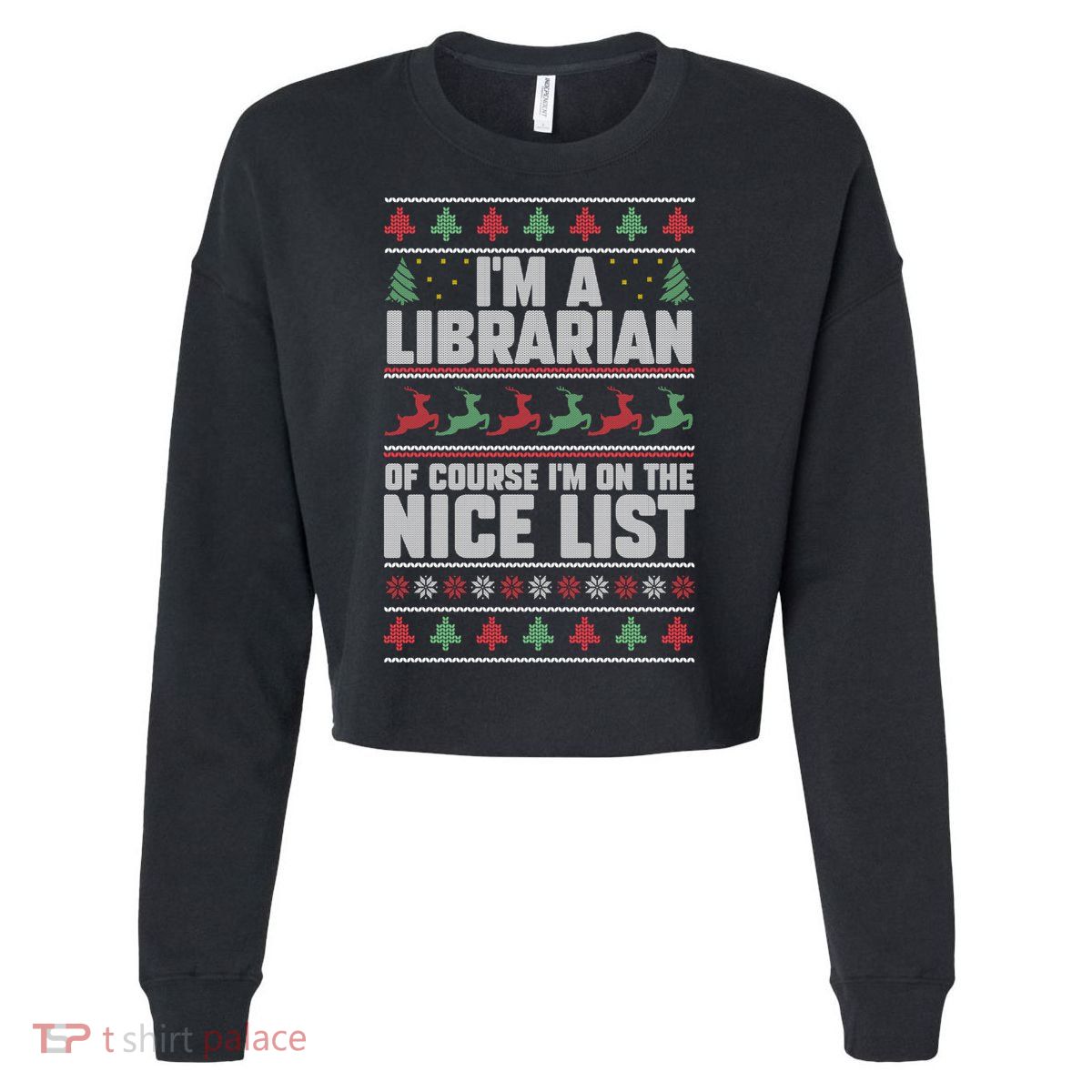 I'm A Librarian Of Course I'm On The Nice List Xmas Book Fan Gift Cropped Pullover Crew