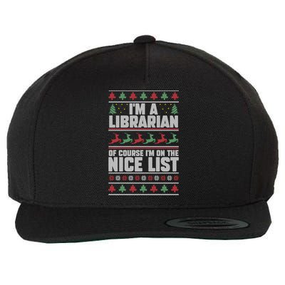 I'm A Librarian Of Course I'm On The Nice List Xmas Book Fan Gift Wool Snapback Cap