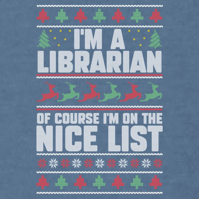 I'm A Librarian Of Course I'm On The Nice List Xmas Book Fan Gift Garment-Dyed Sweatshirt