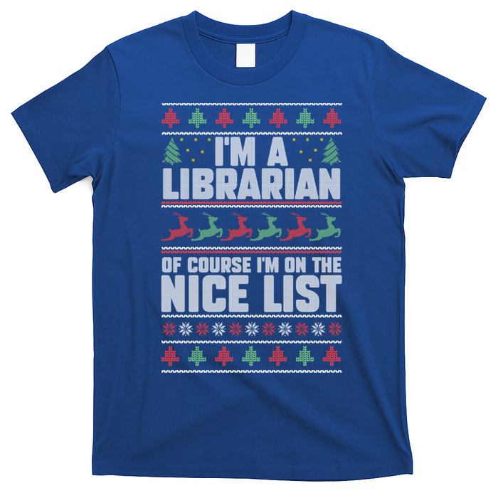 I'm A Librarian Of Course I'm On The Nice List Xmas Book Fan Gift T-Shirt