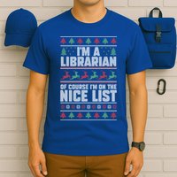 I'm A Librarian Of Course I'm On The Nice List Xmas Book Fan Gift T-Shirt