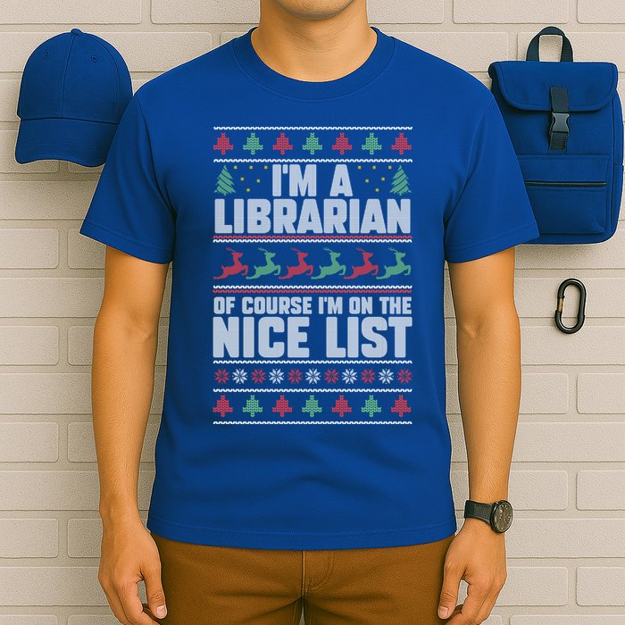 I'm A Librarian Of Course I'm On The Nice List Xmas Book Fan Gift T-Shirt