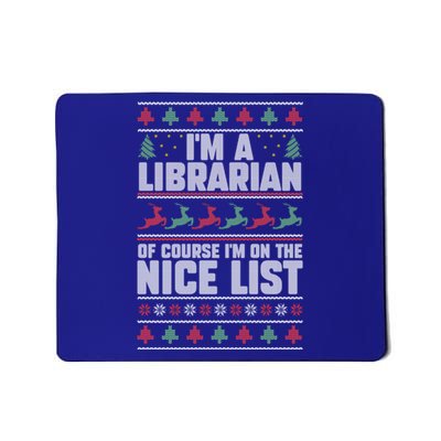 I'm A Librarian Of Course I'm On The Nice List Xmas Book Fan Gift Mousepad