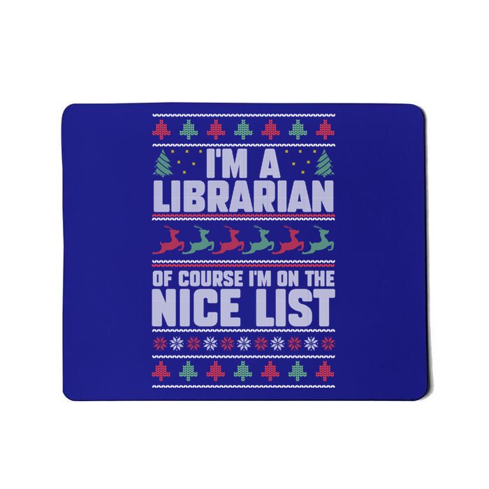 I'm A Librarian Of Course I'm On The Nice List Xmas Book Fan Gift Mousepad