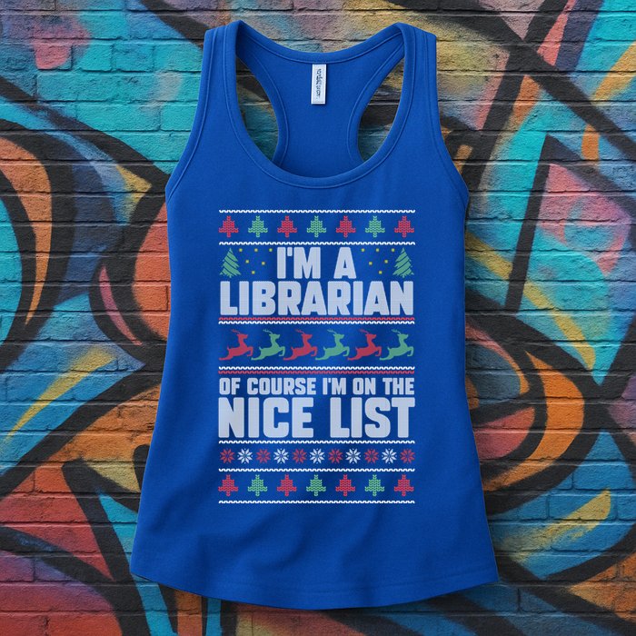 I'm A Librarian Of Course I'm On The Nice List Xmas Book Fan Gift Womens Tank Top