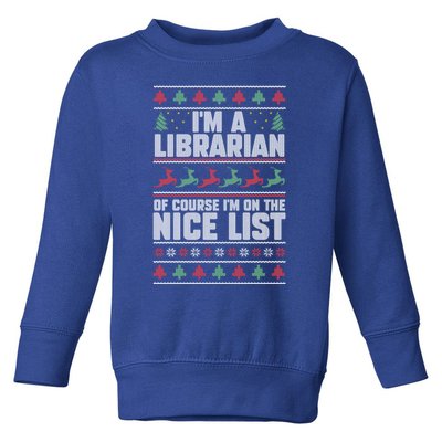 I'm A Librarian Of Course I'm On The Nice List Xmas Book Fan Gift Toddler Sweatshirt