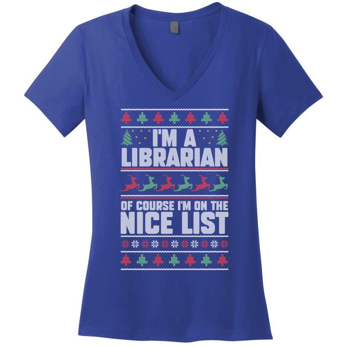 I'm A Librarian Of Course I'm On The Nice List Xmas Book Fan Gift Women's V-Neck T-Shirt