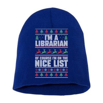 I'm A Librarian Of Course I'm On The Nice List Xmas Book Fan Gift Short Acrylic Beanie