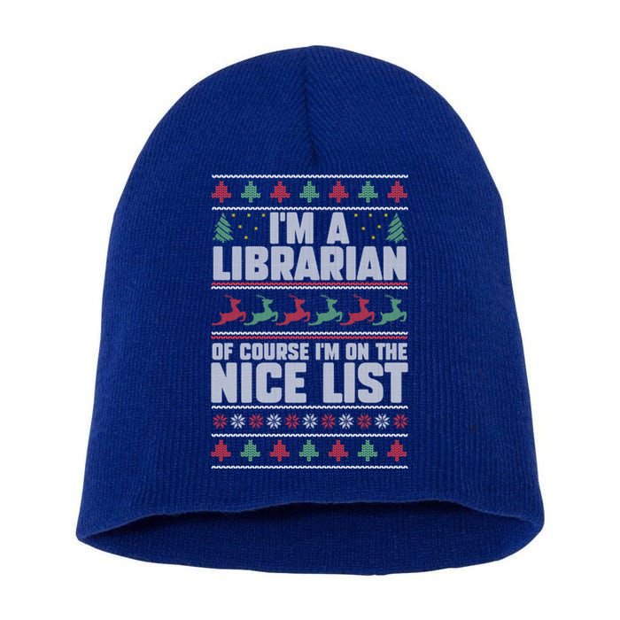 I'm A Librarian Of Course I'm On The Nice List Xmas Book Fan Gift Short Acrylic Beanie