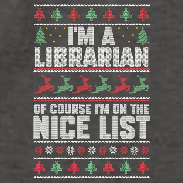 I'm A Librarian Of Course I'm On The Nice List Xmas Book Fan Gift Vector Backpack