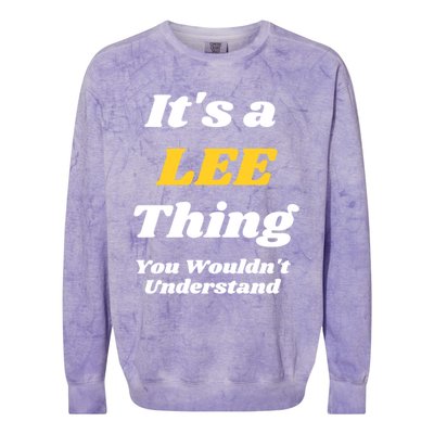 Its A Lee Thing You Wouldnt Understand Family Name Gift Colorblast Crewneck Sweatshirt