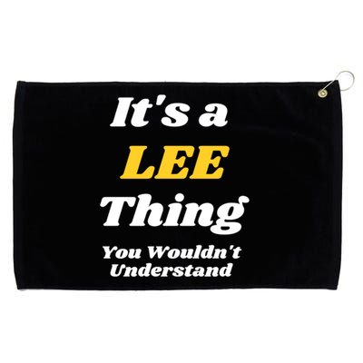 Its A Lee Thing You Wouldnt Understand Family Name Gift Grommeted Golf Towel