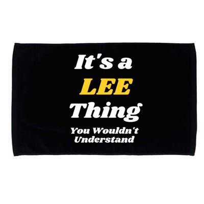 Its A Lee Thing You Wouldnt Understand Family Name Gift Microfiber Hand Towel