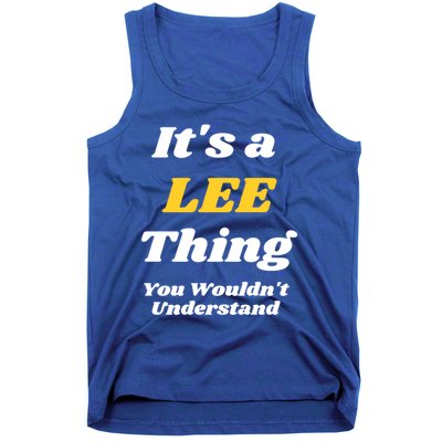 Its A Lee Thing You Wouldnt Understand Family Name Gift Tank Top