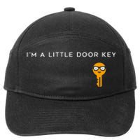 IM A Little Door Key Nerdy Bad Dorky Mom Dad Funny 7-Panel Snapback Hat