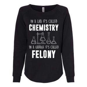 In A Lab ItS Called Chemistry Funny Chemist Womens California Wash Sweatshirt