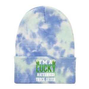 I’m A Lucky Retired Truck Driver Funny St Paddy's Day Funny Gift Tie Dye 12in Knit Beanie