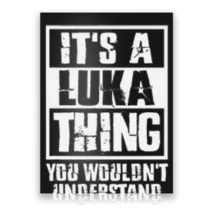 ItS A Luka Thing You WouldnT Understand Poster