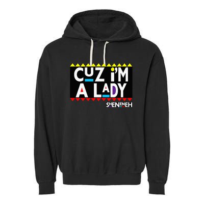 Im A Lady 90s Black Sitcom Lover Urban Clothing Garment-Dyed Fleece Hoodie