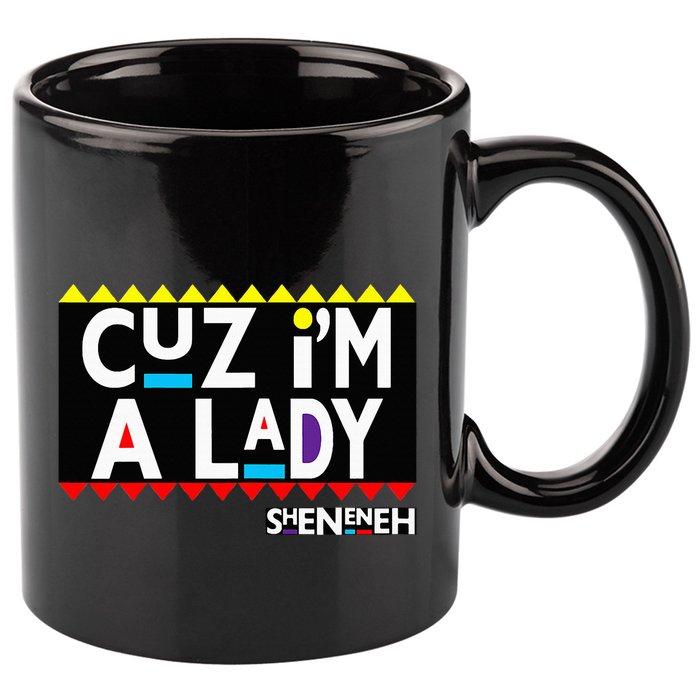 Im A Lady 90s Black Sitcom Lover Urban Clothing 11oz C Handle Ceramic Mug