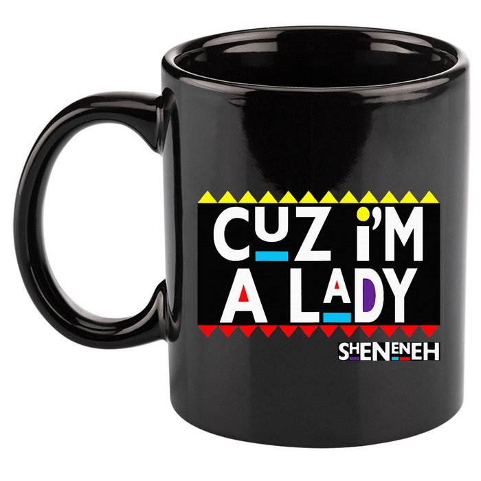 Im A Lady 90s Black Sitcom Lover Urban Clothing 11oz C Handle Ceramic Mug