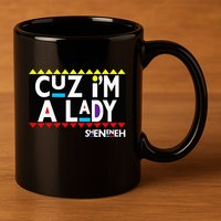 Im A Lady 90s Black Sitcom Lover Urban Clothing 11oz C Handle Ceramic Mug