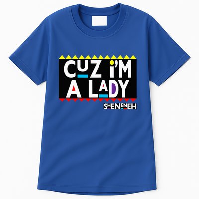 Im A Lady 90s Black Sitcom Lover Urban Clothing Tall T-Shirt