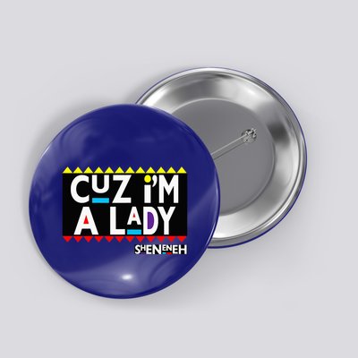 Im A Lady 90s Black Sitcom Lover Urban Clothing Button