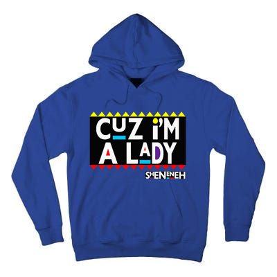 Im A Lady 90s Black Sitcom Lover Urban Clothing Tall Hoodie