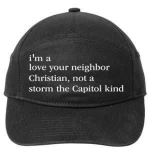 IM A Love Your Neighbor Christian Not A Storm The Capitol 7-Panel Snapback Hat