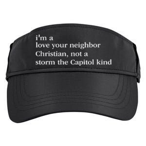 IM A Love Your Neighbor Christian Not A Storm The Capitol Adult Drive Performance Visor