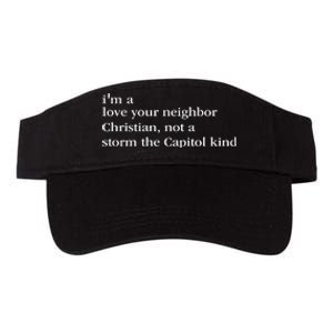 IM A Love Your Neighbor Christian Not A Storm The Capitol Valucap Bio-Washed Visor