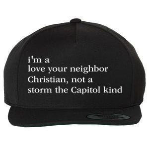 IM A Love Your Neighbor Christian Not A Storm The Capitol Wool Snapback Cap