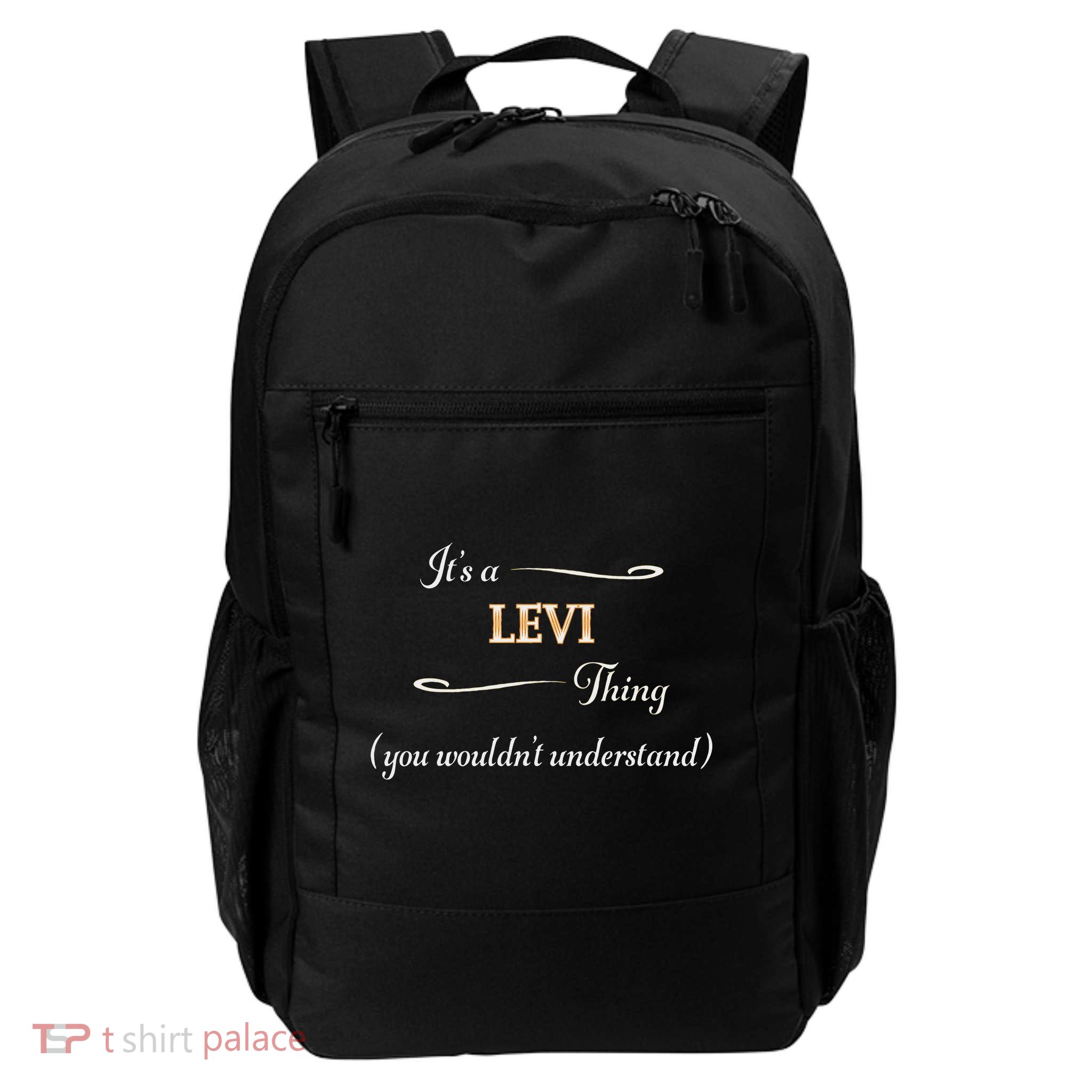 It's A Levi Thing, You Wouldn't Understand Cute Gift Daily Commute Backpack