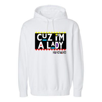 Im A Lady 90s Black Sitcom Lover Urban Clothing Garment-Dyed Fleece Hoodie