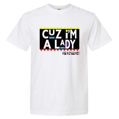 Im A Lady 90s Black Sitcom Lover Urban Clothing Garment-Dyed Heavyweight T-Shirt