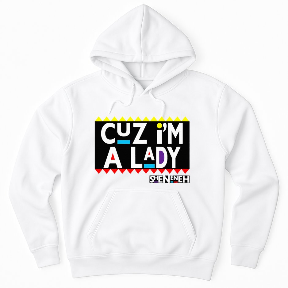 Im A Lady 90s Black Sitcom Lover Urban Clothing Hoodie
