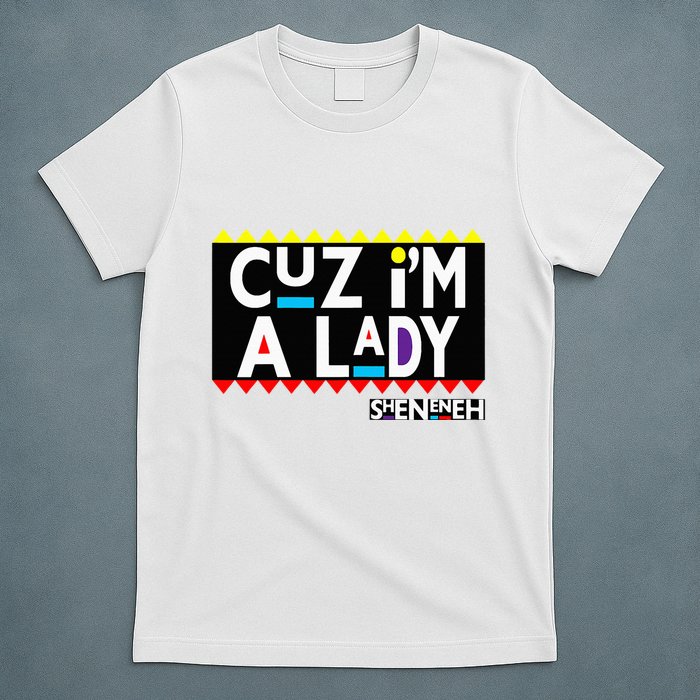 Im A Lady 90s Black Sitcom Lover Urban Clothing T-Shirt