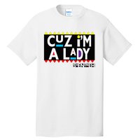 Im A Lady 90s Black Sitcom Lover Urban Clothing Tall T-Shirt