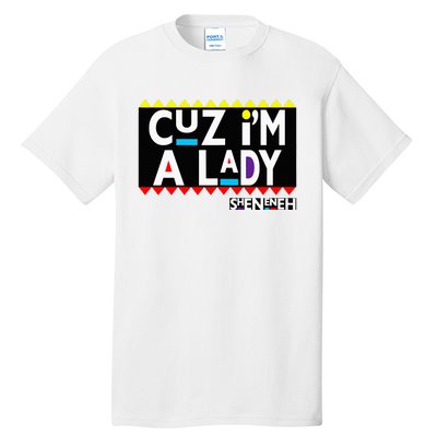 Im A Lady 90s Black Sitcom Lover Urban Clothing Tall T-Shirt