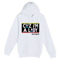 Im A Lady 90s Black Sitcom Lover Urban Clothing Premium Pullover Hoodie