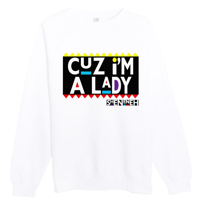 Im A Lady 90s Black Sitcom Lover Urban Clothing Premium Crewneck Sweatshirt