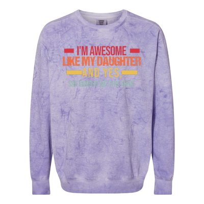 Im Awesome Like My Daughter Dad & Daughter Colorblast Crewneck Sweatshirt