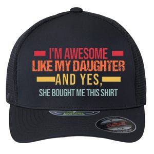 Im Awesome Like My Daughter Dad & Daughter Flexfit Unipanel Trucker Cap